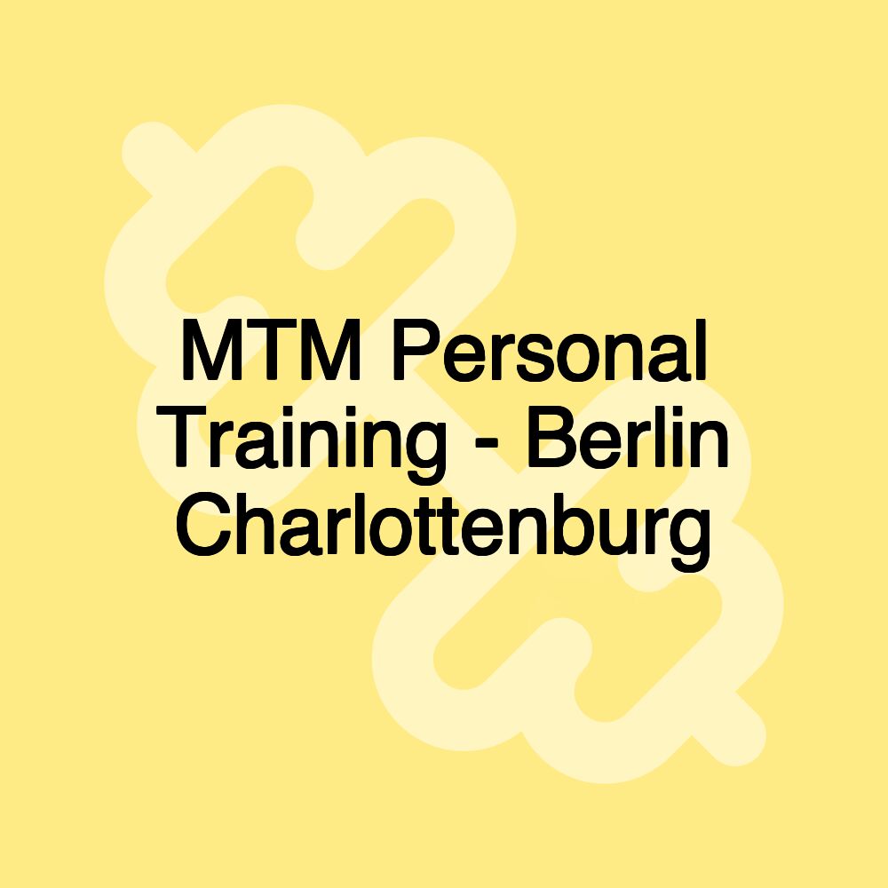 MTM Personal Training - Berlin Charlottenburg