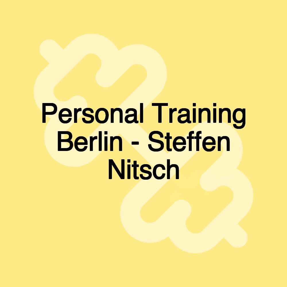 Personal Training Berlin - Steffen Nitsch