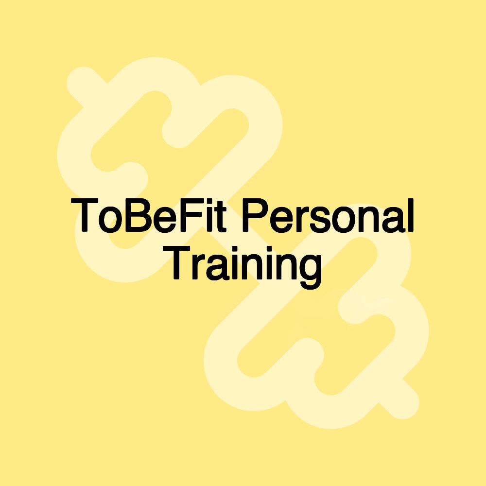 ToBeFit Personal Training