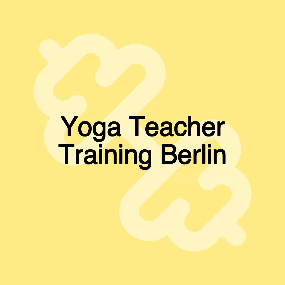 Yoga Teacher Training Berlin