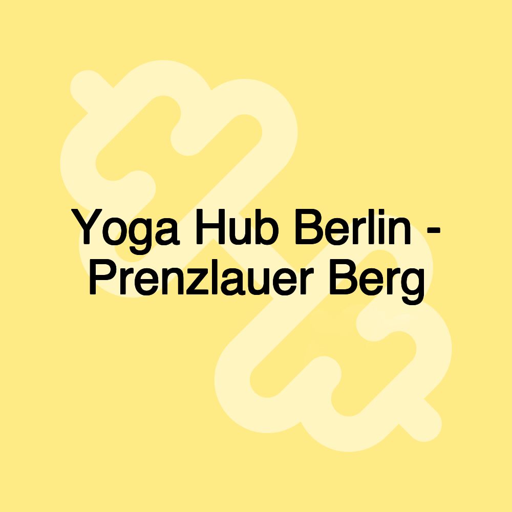 Yoga Hub Berlin - Prenzlauer Berg