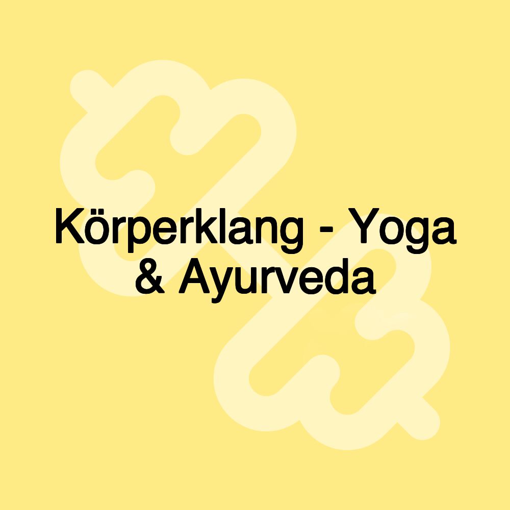 Körperklang - Yoga & Ayurveda