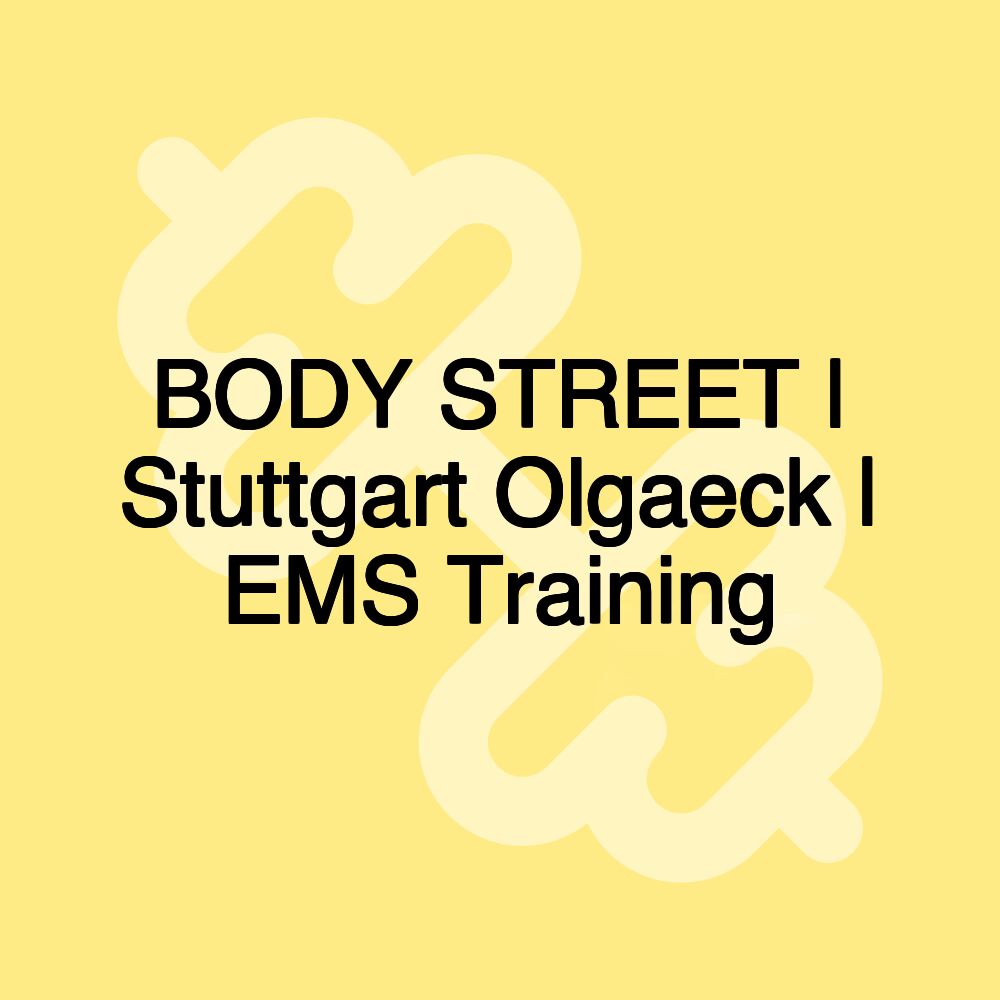 BODY STREET | Stuttgart Olgaeck | EMS Training