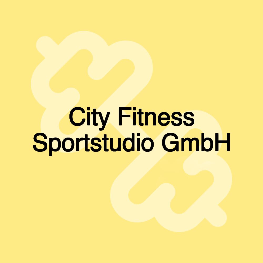 City Fitness Sportstudio GmbH