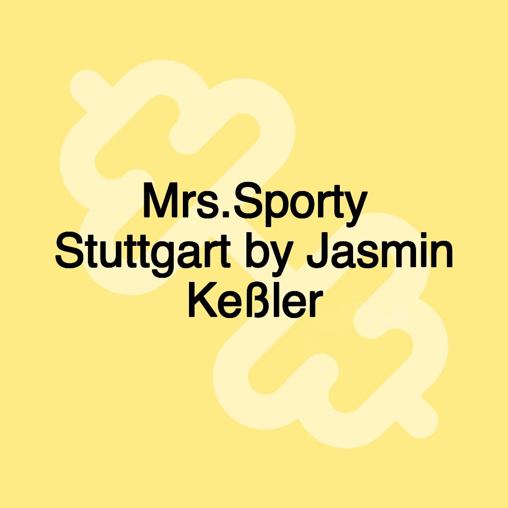 Mrs.Sporty Stuttgart by Jasmin Keßler