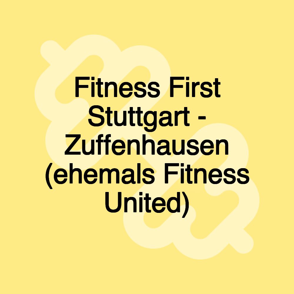 Fitness First Stuttgart - Zuffenhausen (ehemals Fitness United)