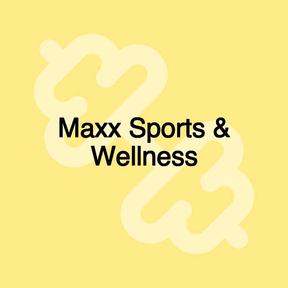 Maxx Sports & Wellness