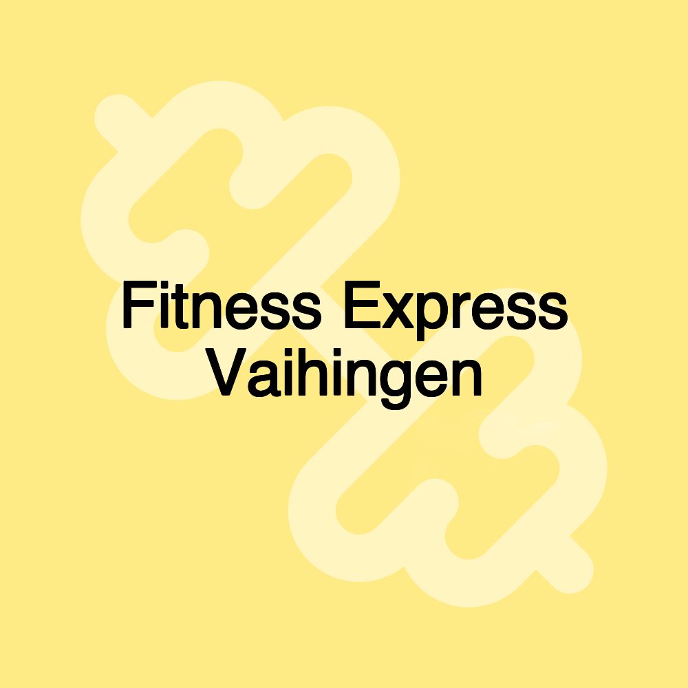 Fitness Express Vaihingen