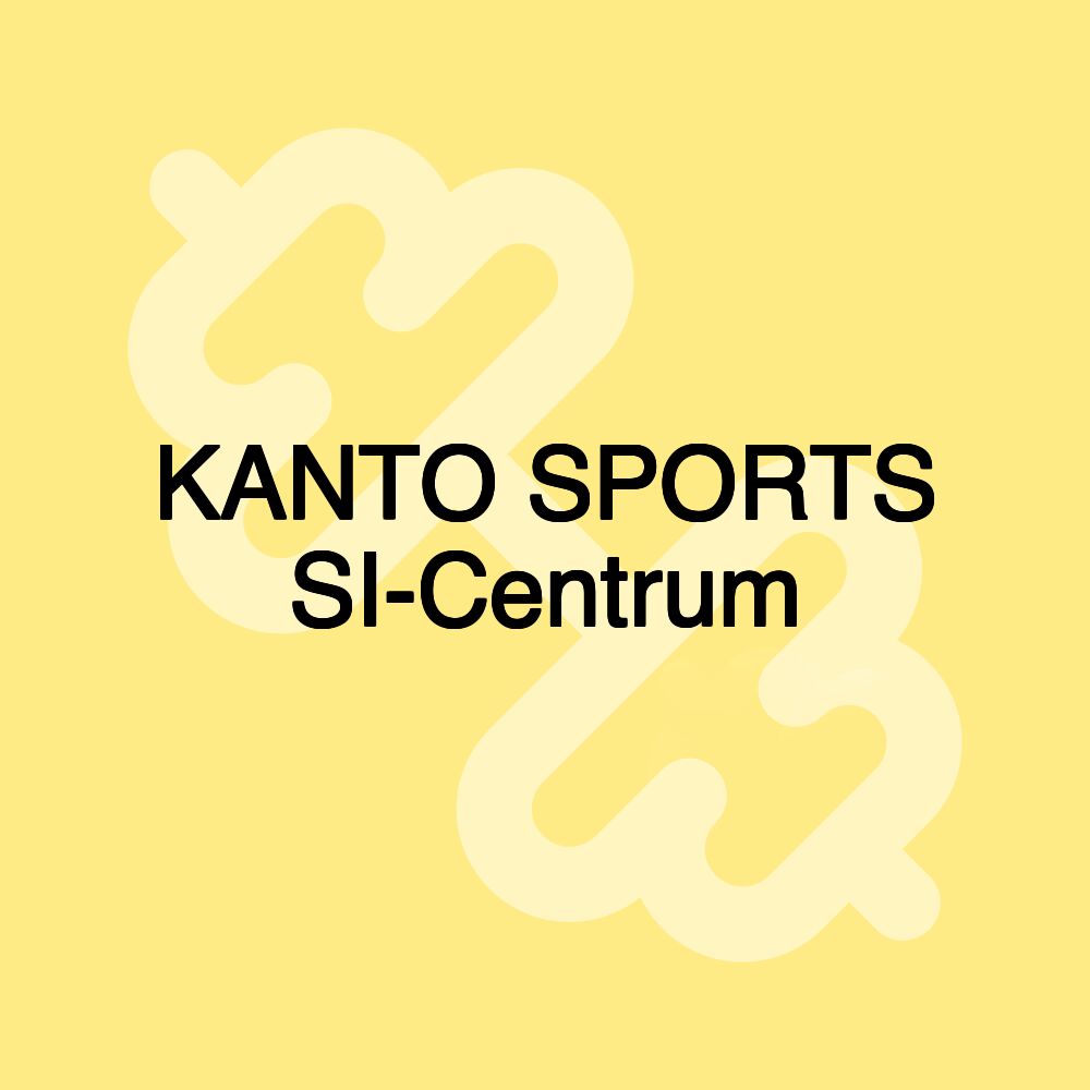 KANTO SPORTS SI-Centrum