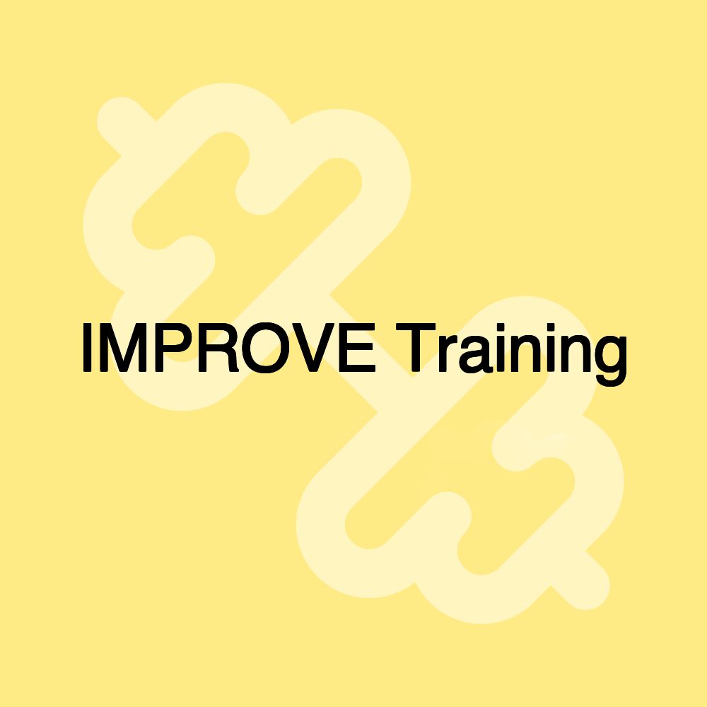 IMPROVE Training