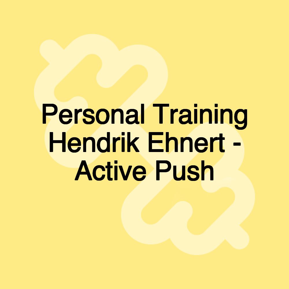 Personal Training Hendrik Ehnert - Active Push