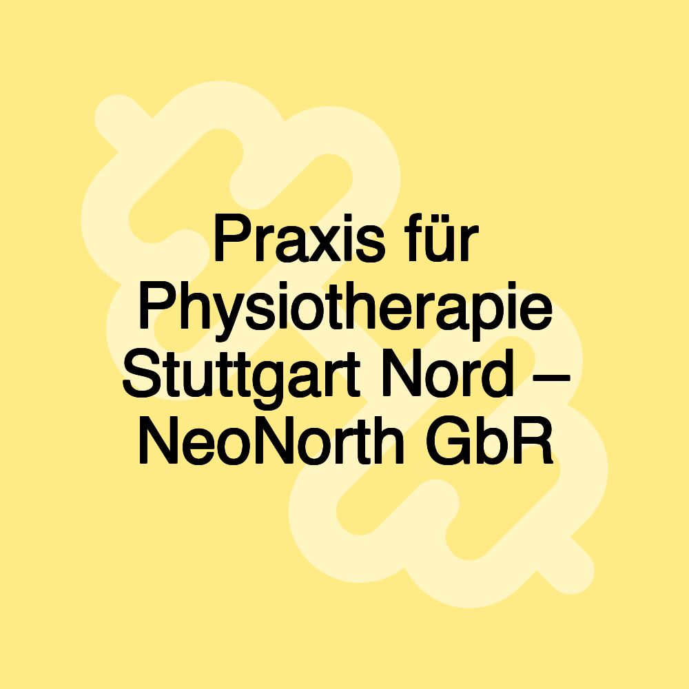 Praxis für Physiotherapie Stuttgart Nord – NeoNorth GbR