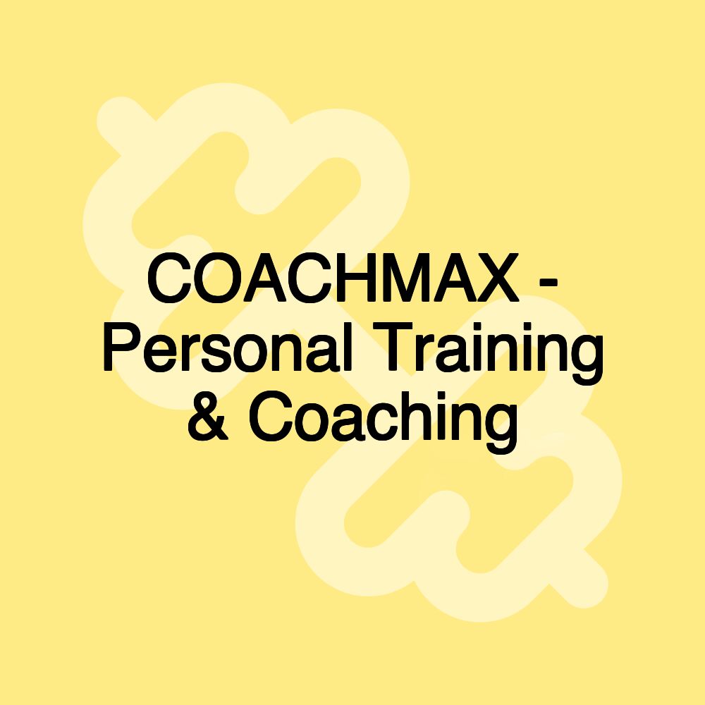 COACHMAX - Personal Training & Coaching