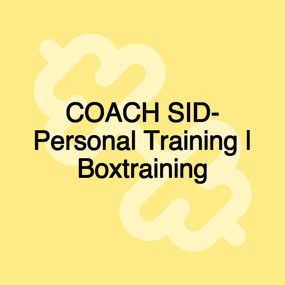 COACH SID- Personal Training | Boxtraining