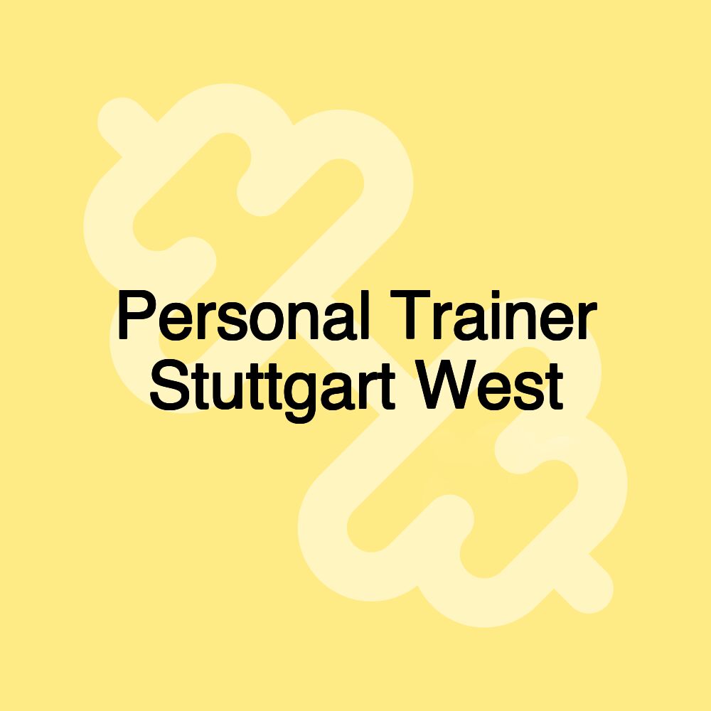 Personal Trainer Stuttgart West