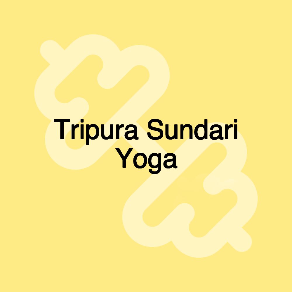 Tripura Sundari Yoga