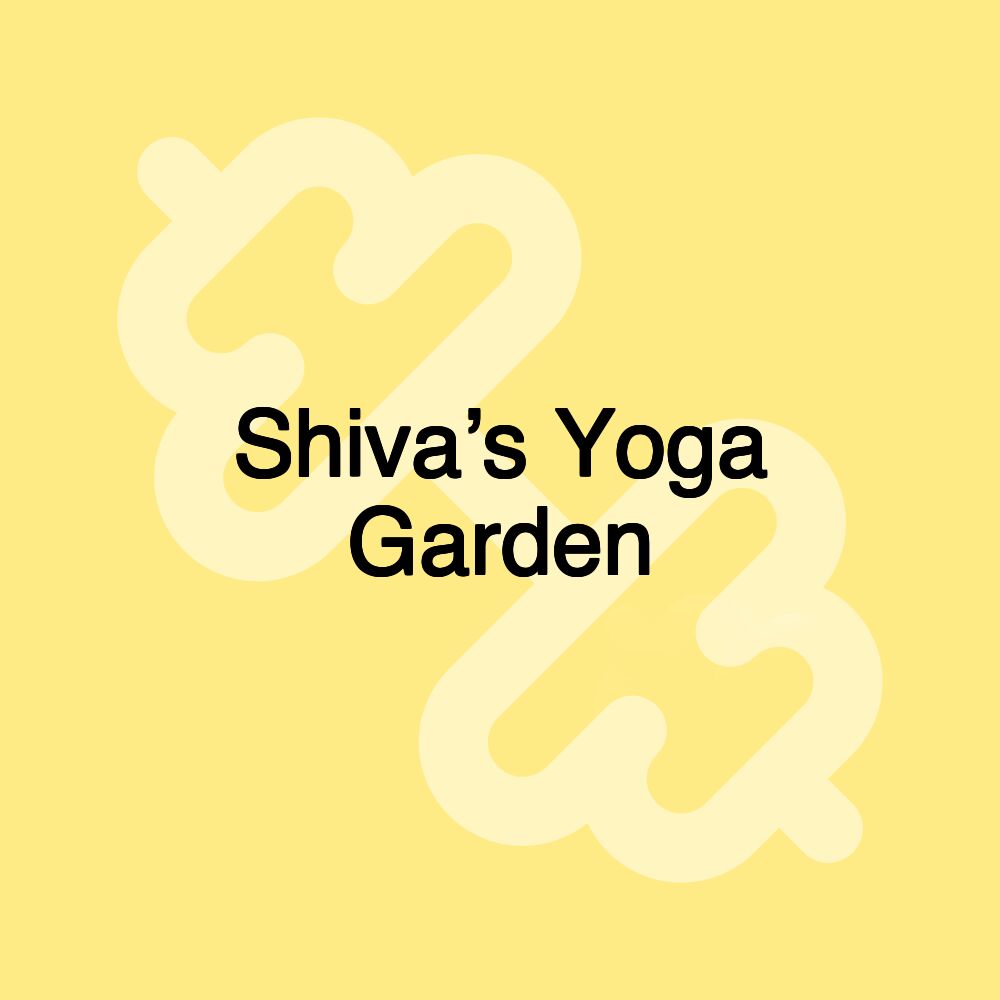 Shiva’s Yoga Garden