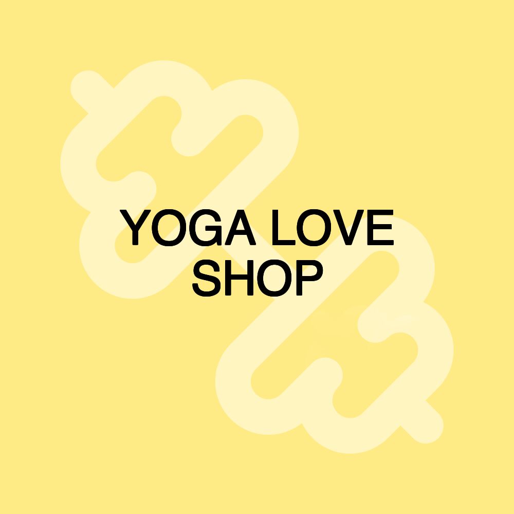 YOGA LOVE SHOP