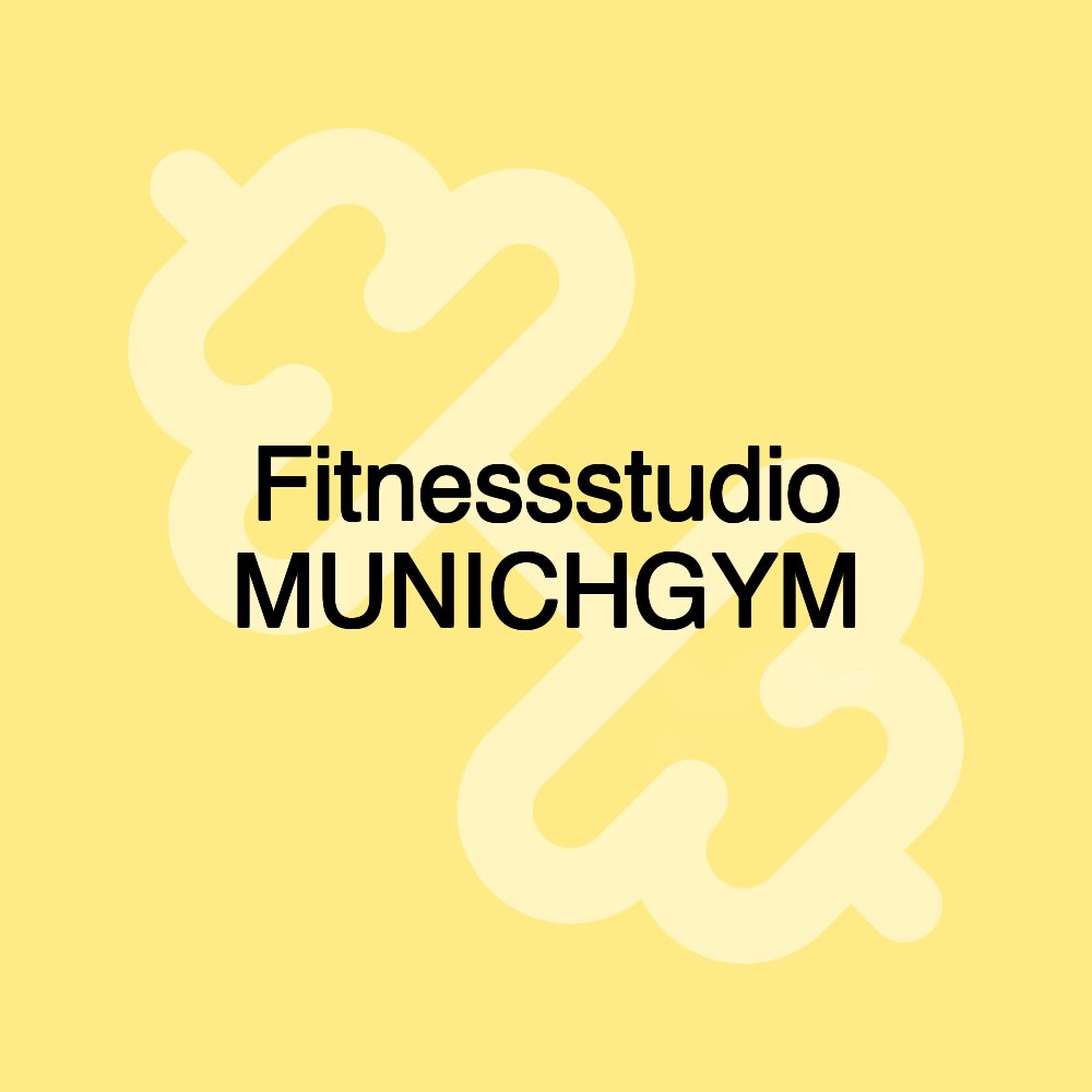 Fitnessstudio MUNICHGYM