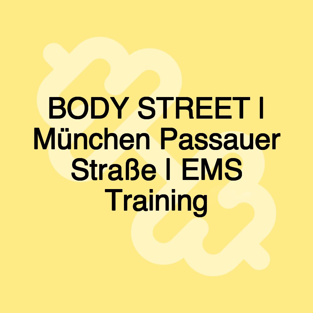 BODY STREET | München Passauer Straße | EMS Training