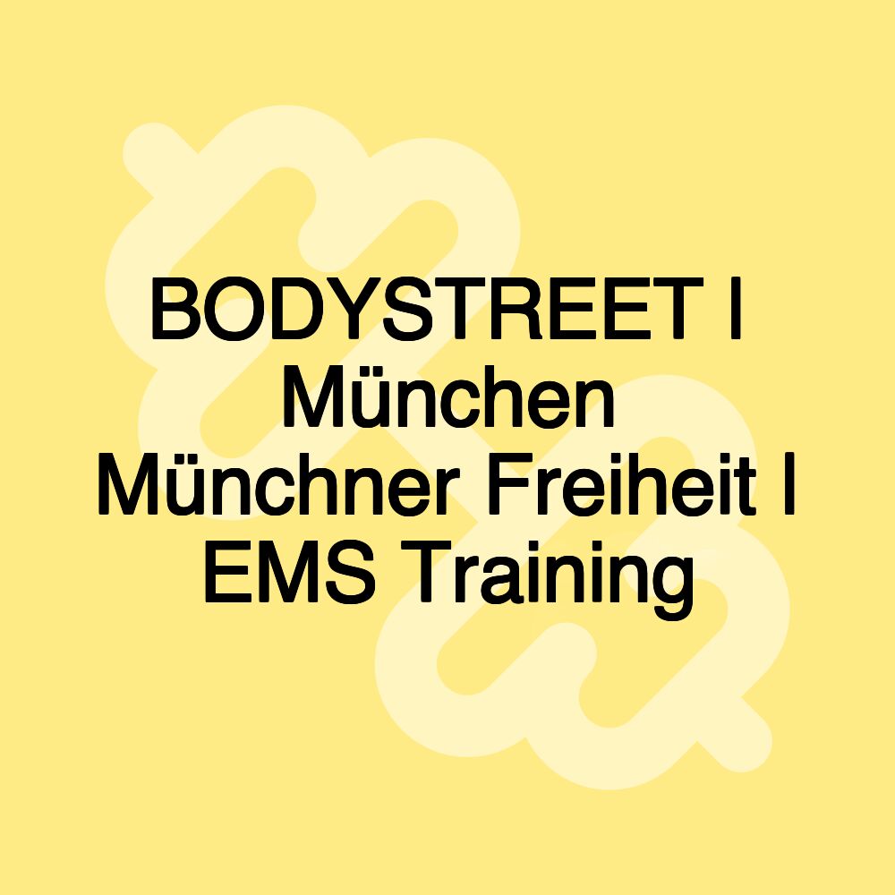 BODYSTREET | München Münchner Freiheit | EMS Training