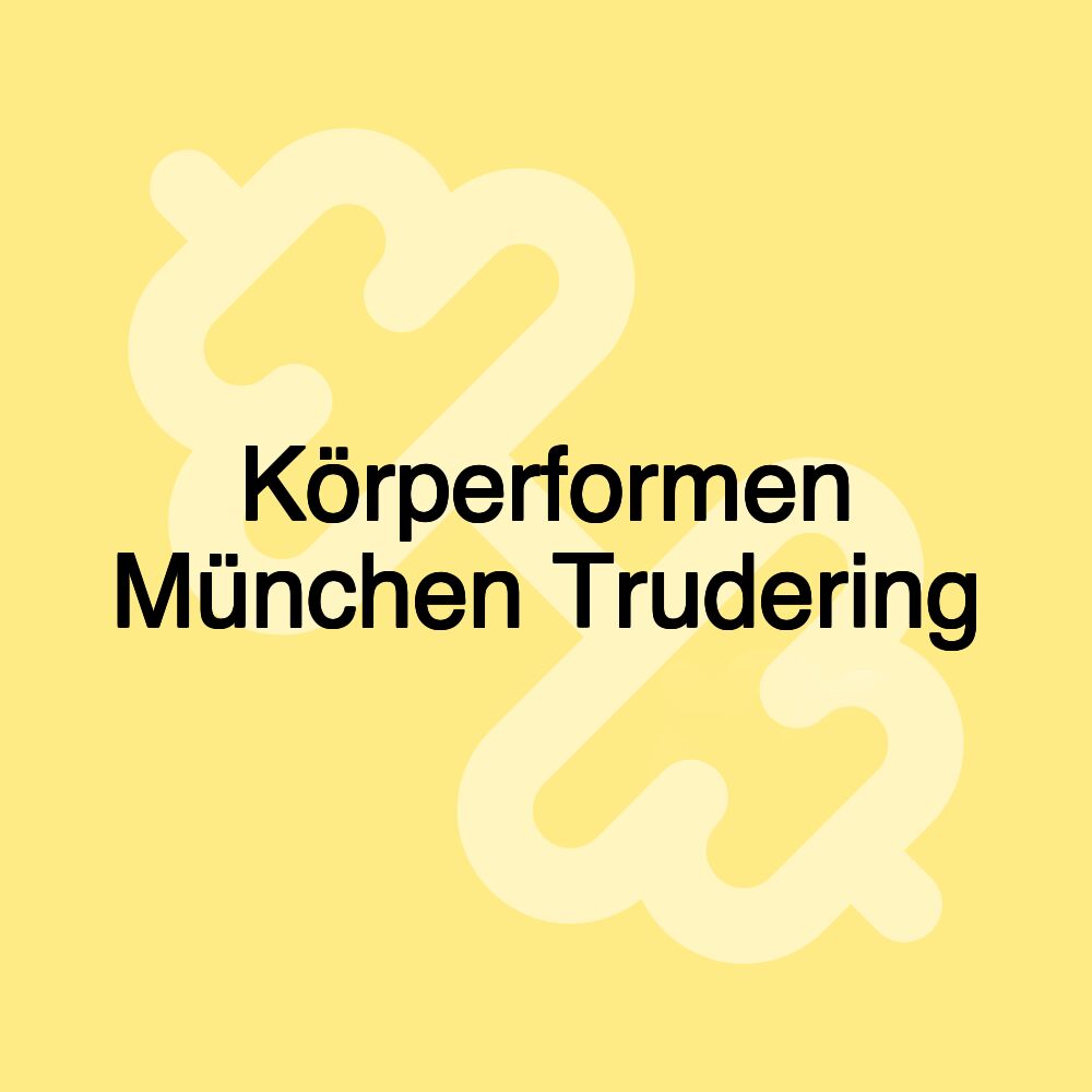 Körperformen München Trudering