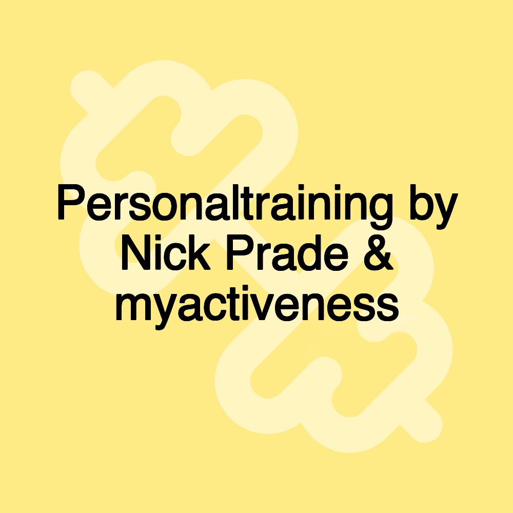 Personaltraining by Nick Prade & myactiveness