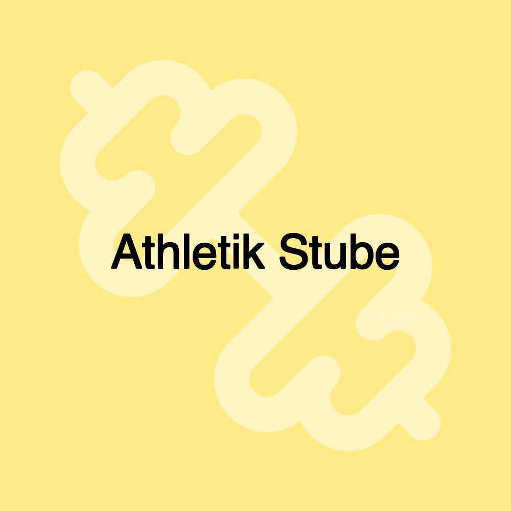 Athletik Stube