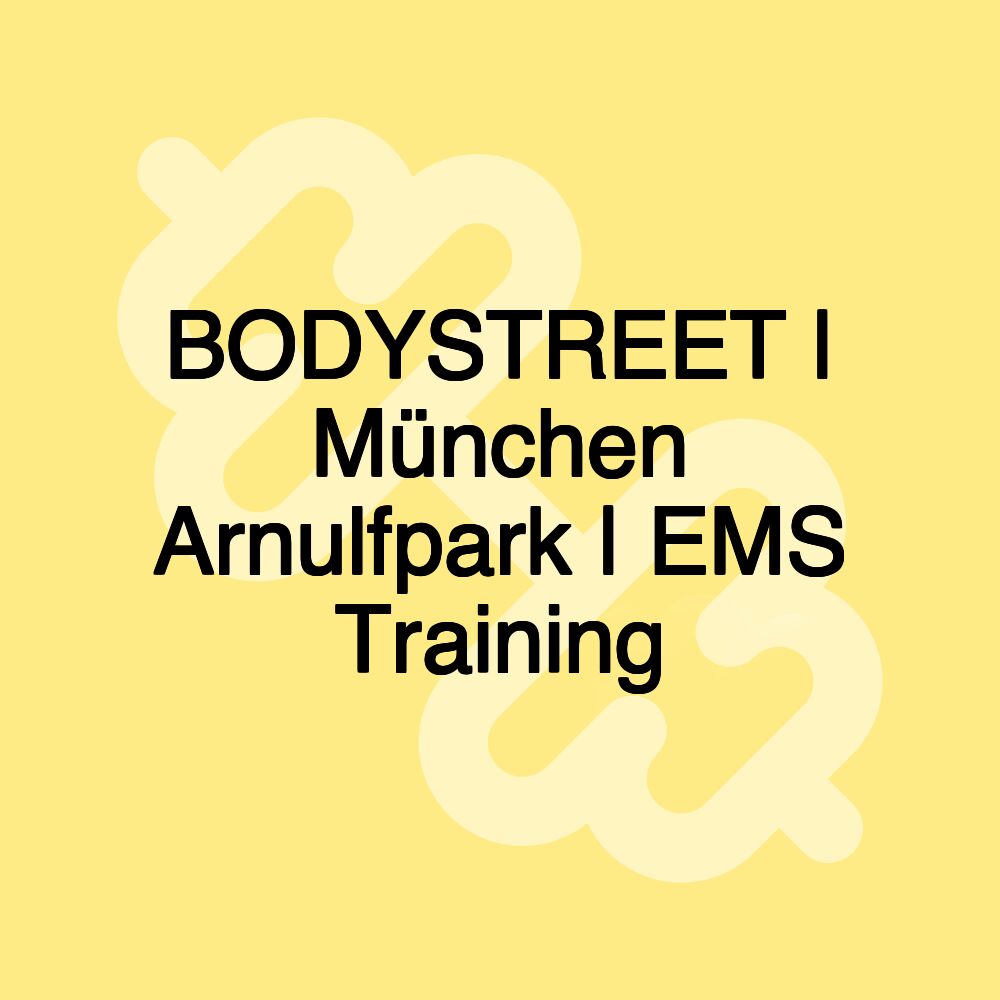 BODYSTREET | München Arnulfpark | EMS Training