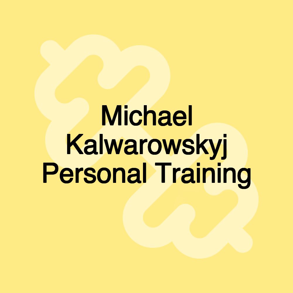 Michael Kalwarowskyj Personal Training