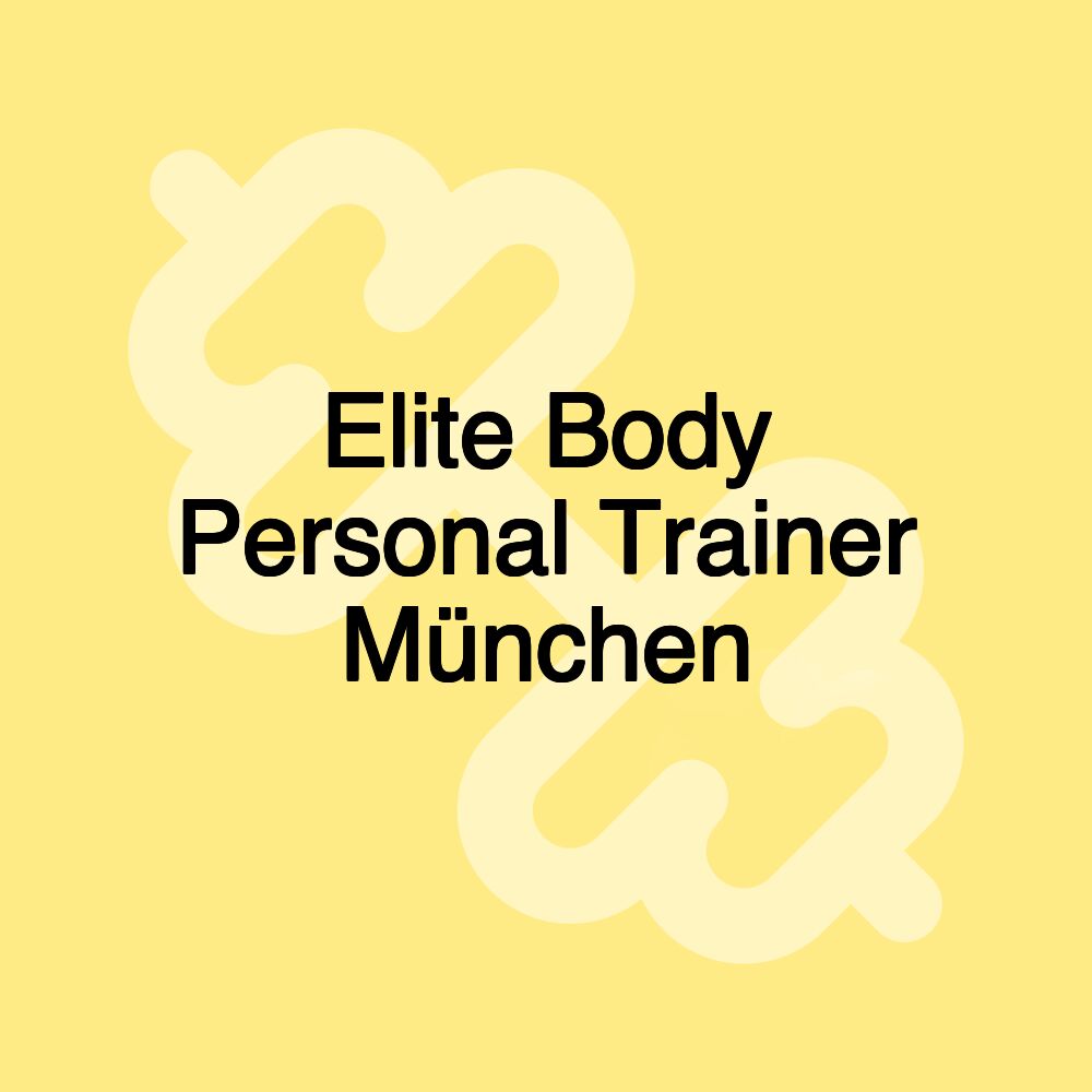 Elite Body Personal Trainer München