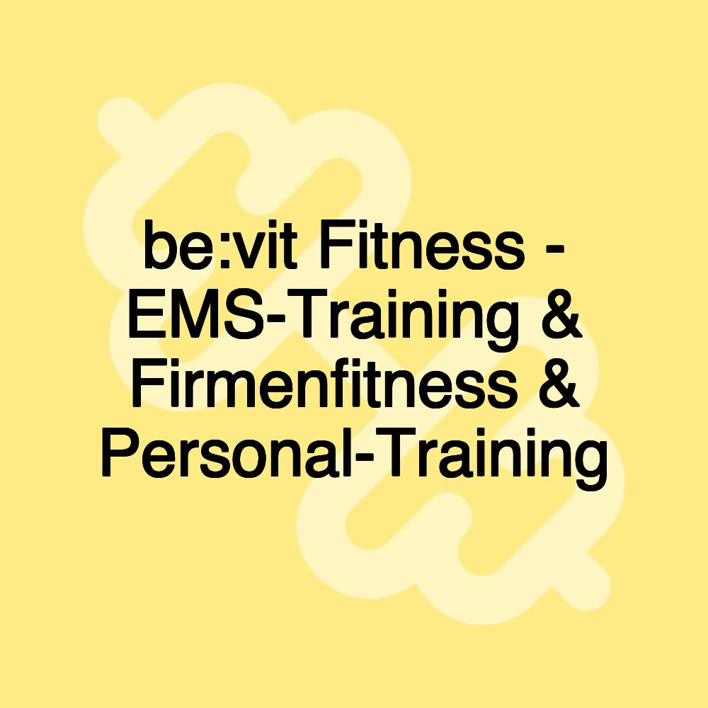 be:vit Fitness - EMS-Training & Firmenfitness & Personal-Training