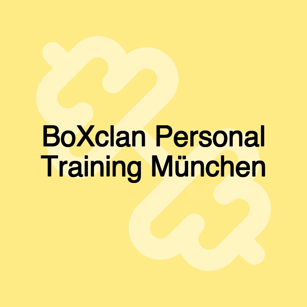 BoXclan Personal Training München