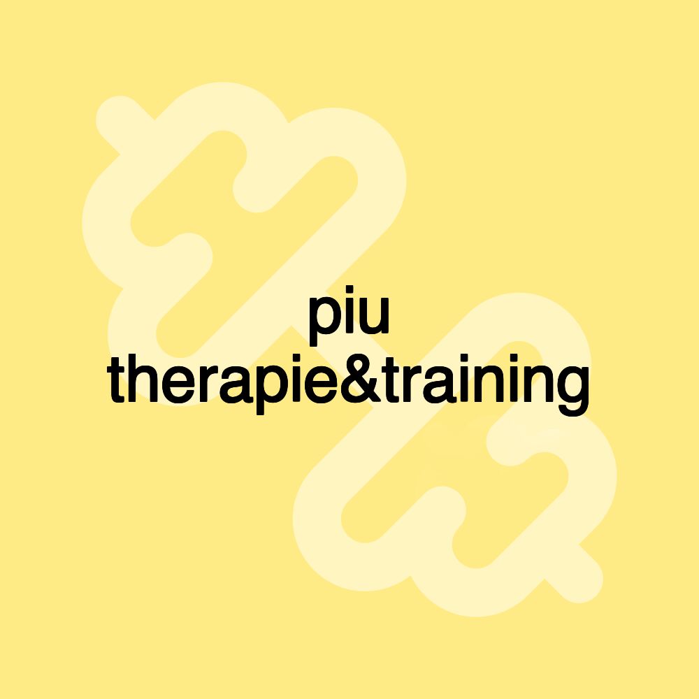 piu therapie&training