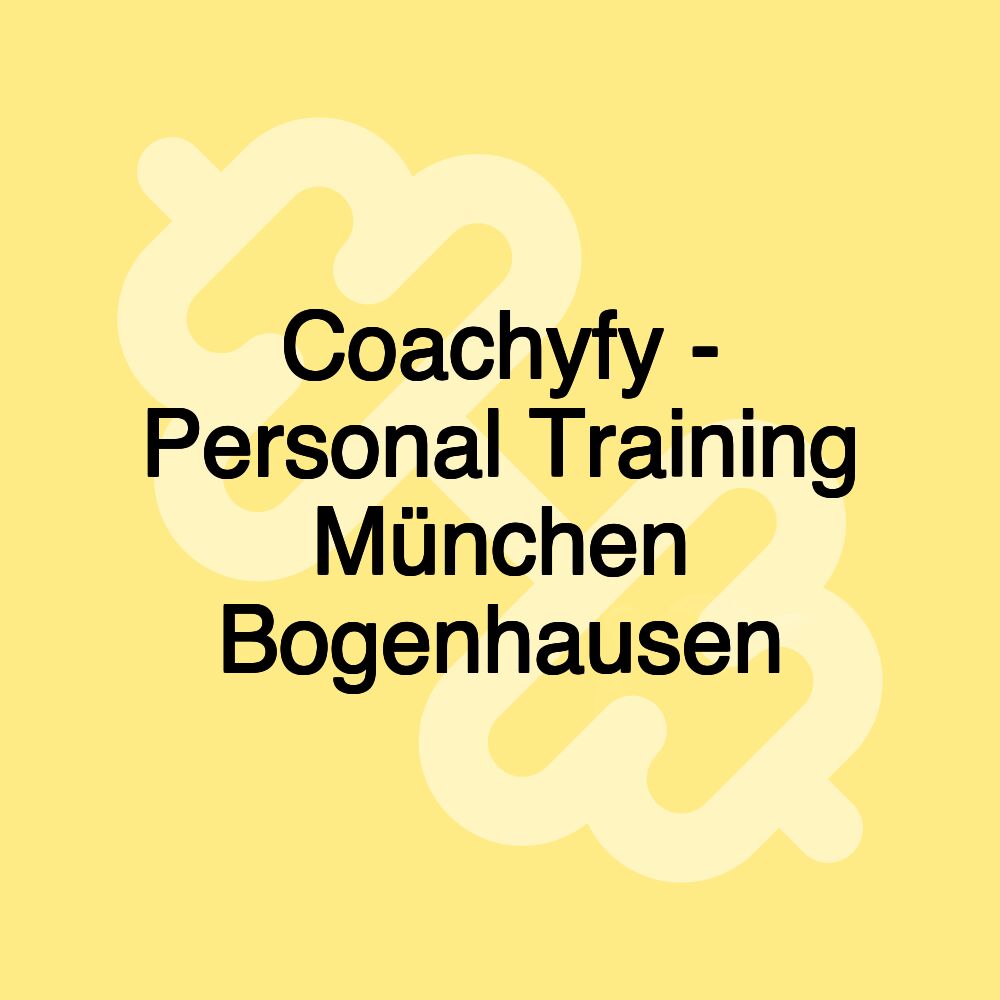 Coachyfy - Personal Training München Bogenhausen