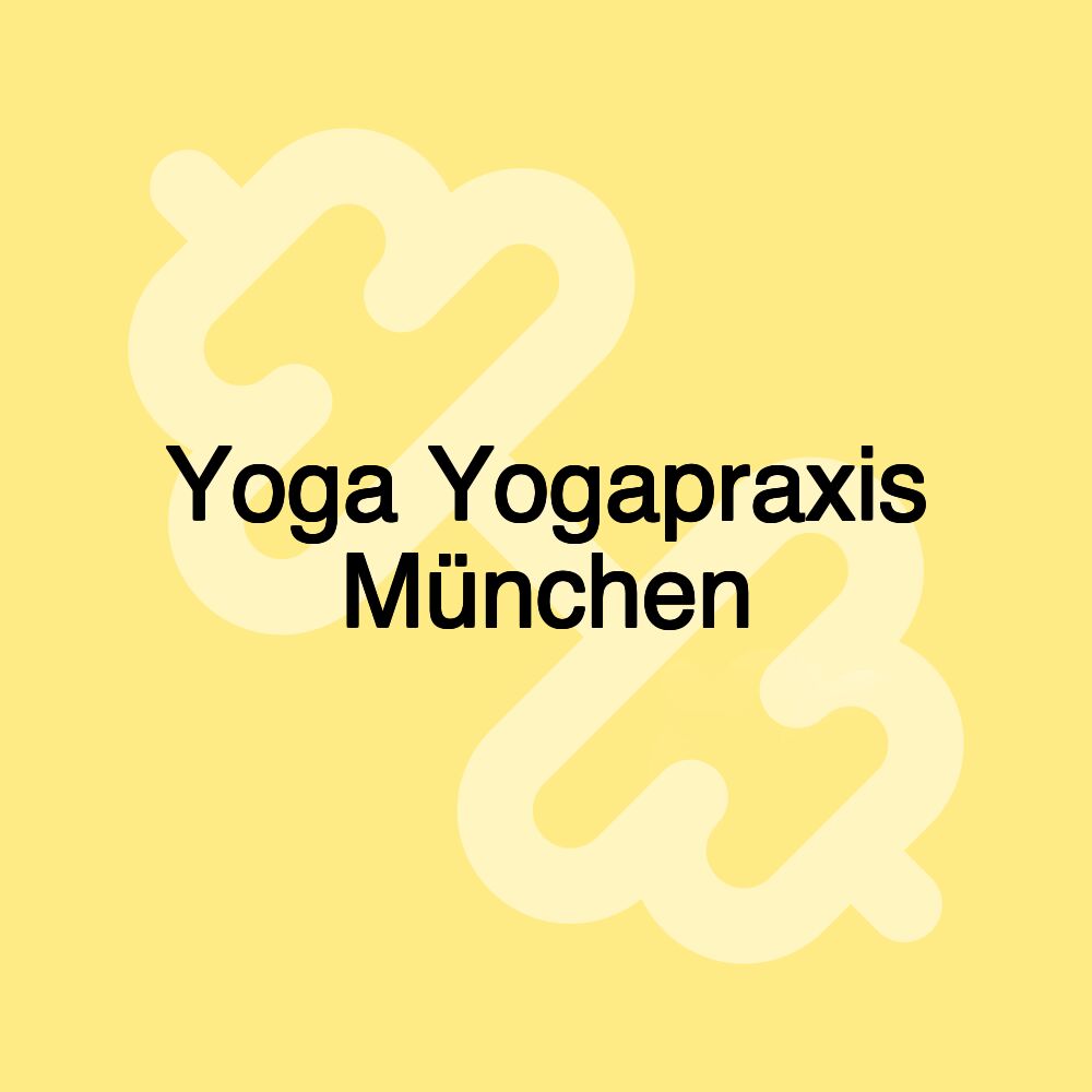 Yoga Yogapraxis München