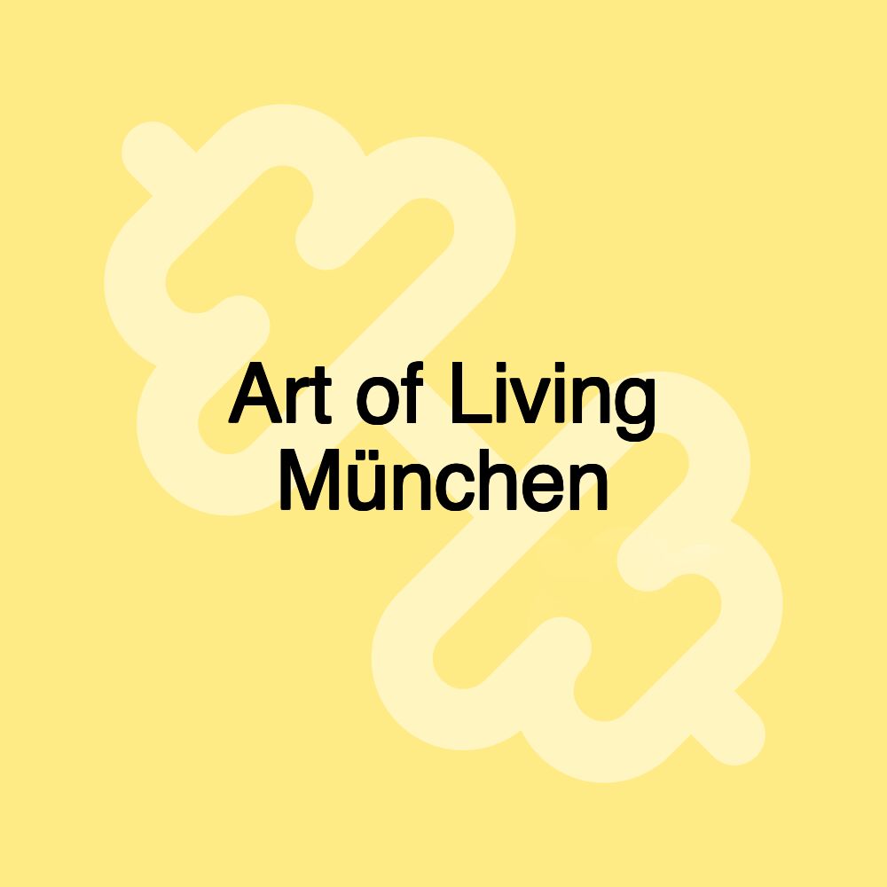 Art of Living München