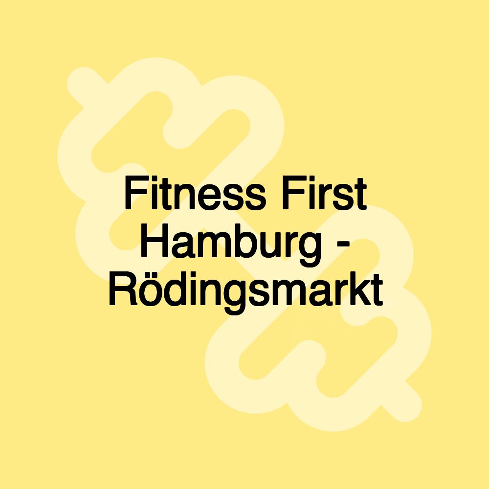 Fitness First Hamburg - Rödingsmarkt