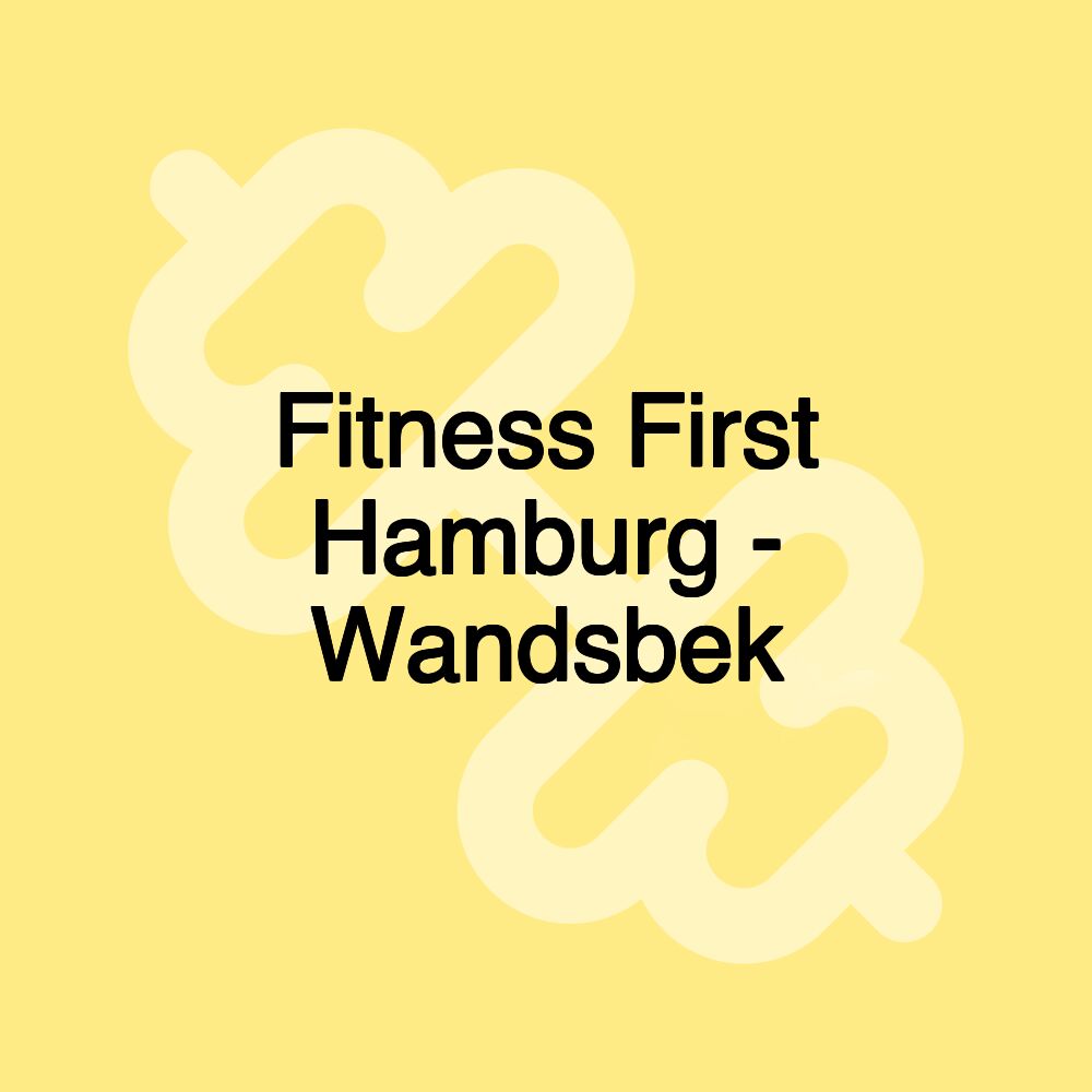 Fitness First Hamburg - Wandsbek