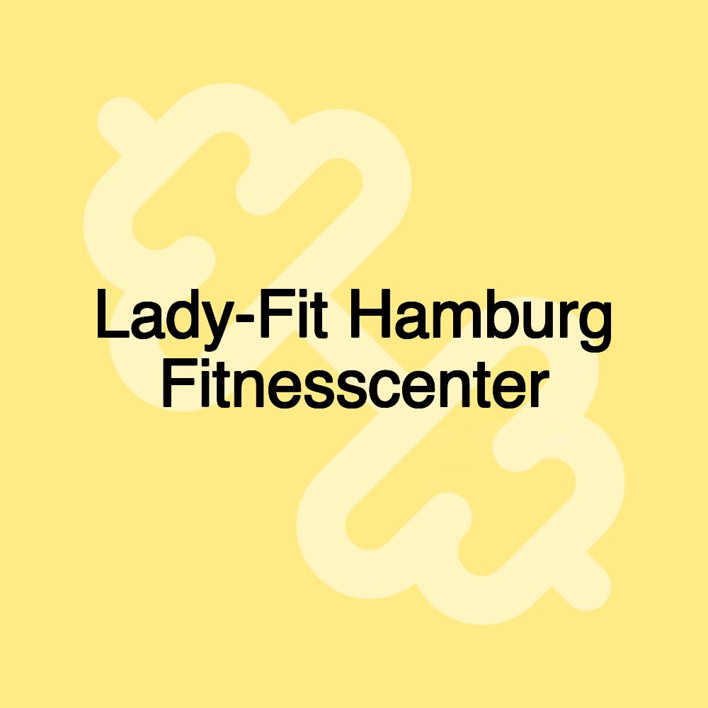 Lady-Fit Hamburg Fitnesscenter