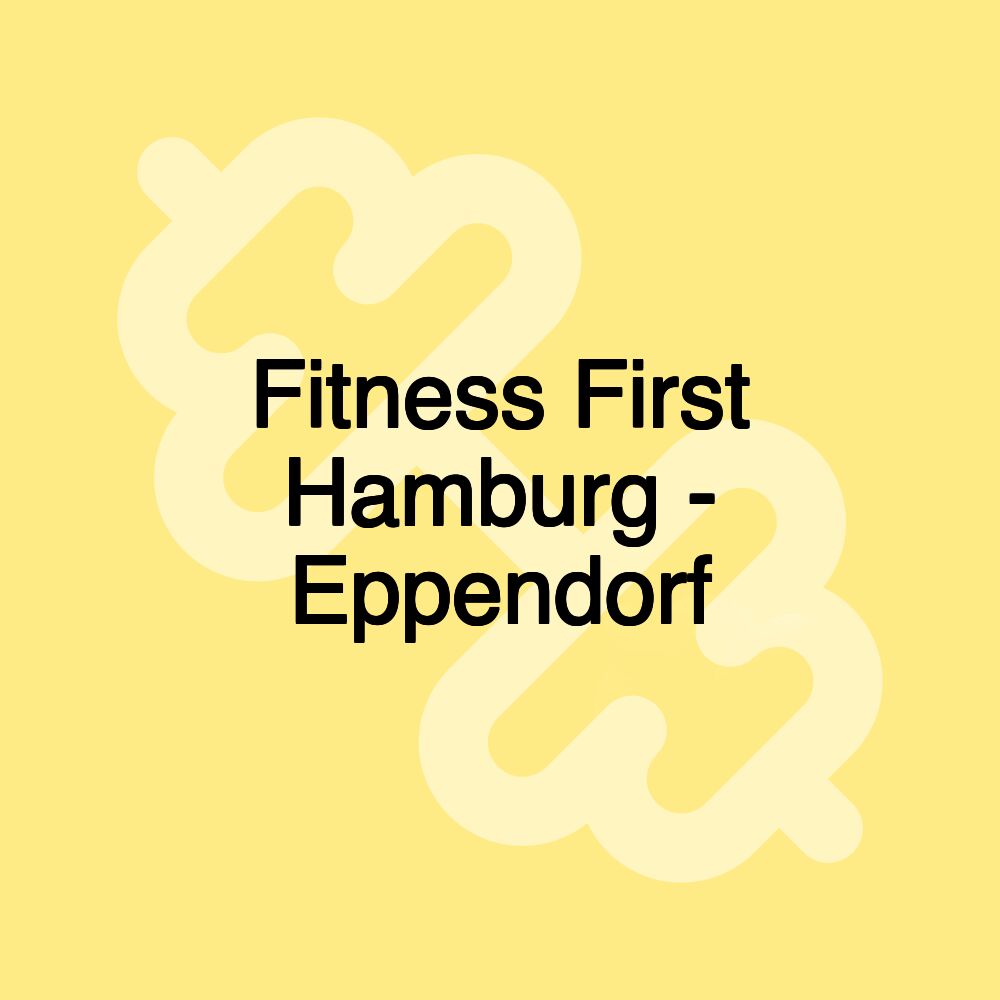 Fitness First Hamburg - Eppendorf