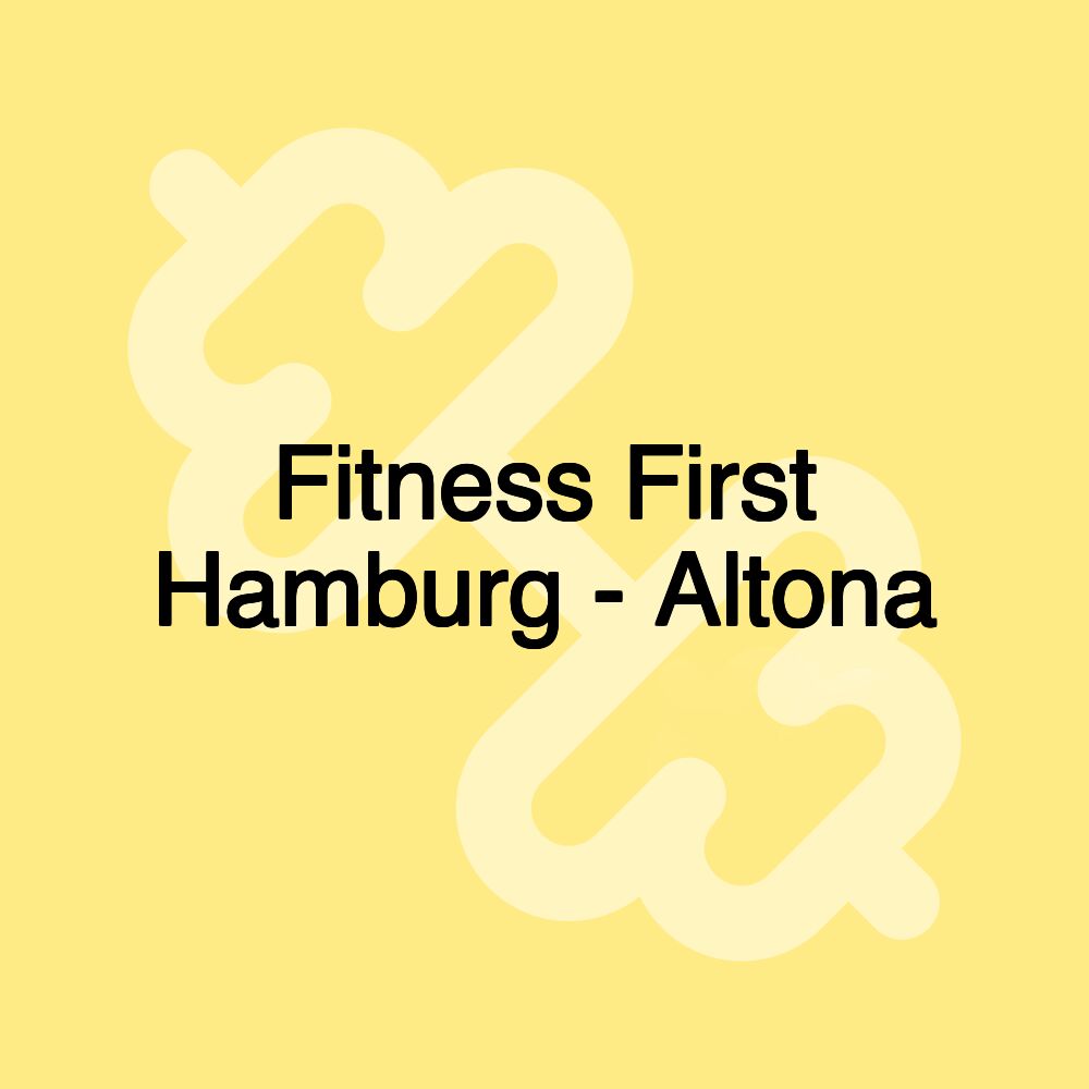 Fitness First Hamburg - Altona