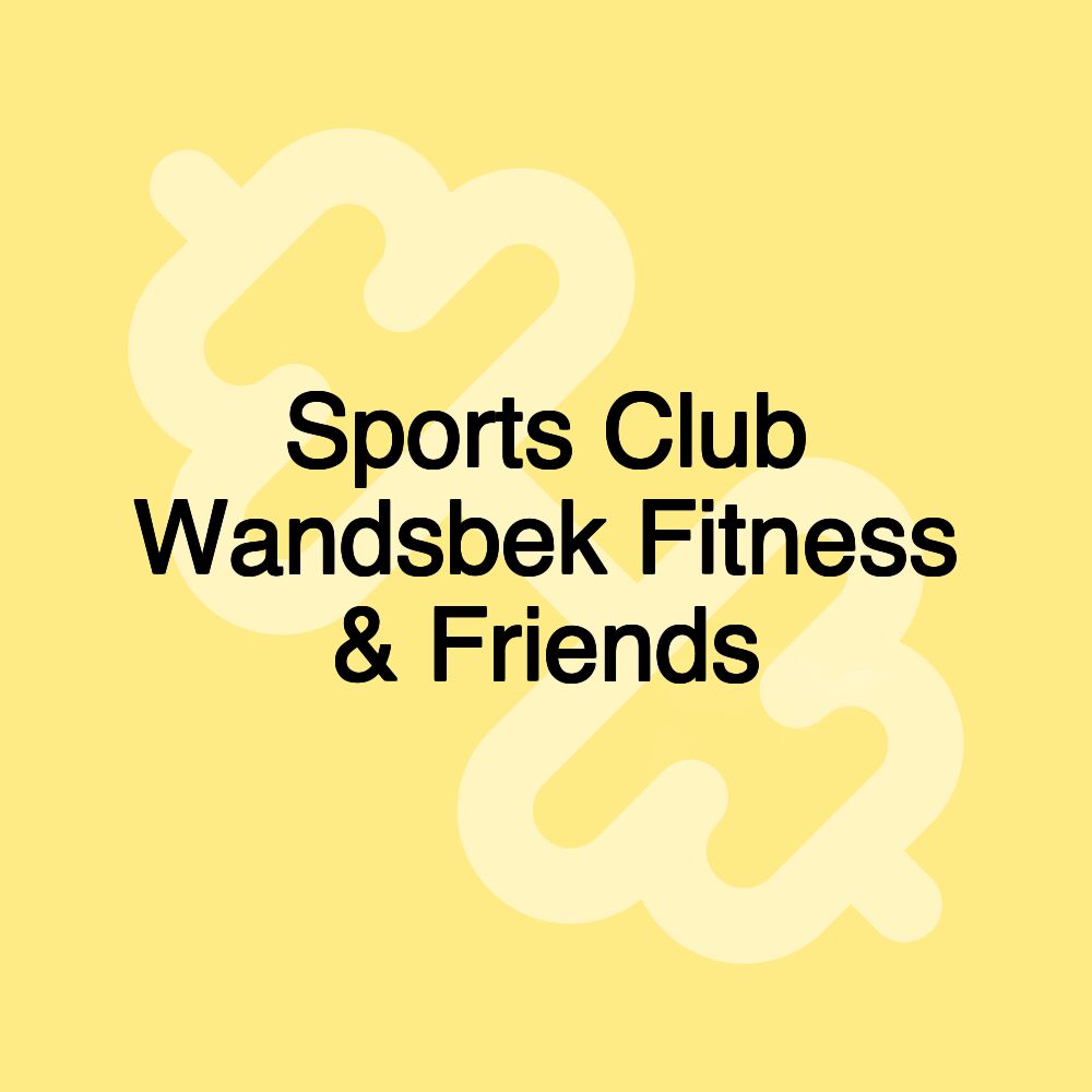 Sports Club Wandsbek Fitness & Friends