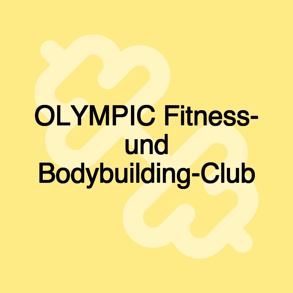 OLYMPIC Fitness- und Bodybuilding-Club