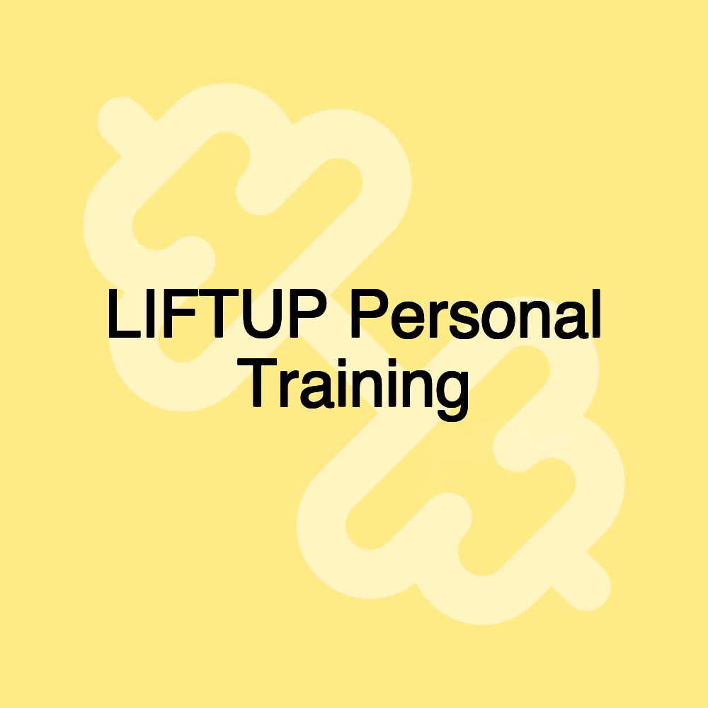 LIFTUP Personal Training