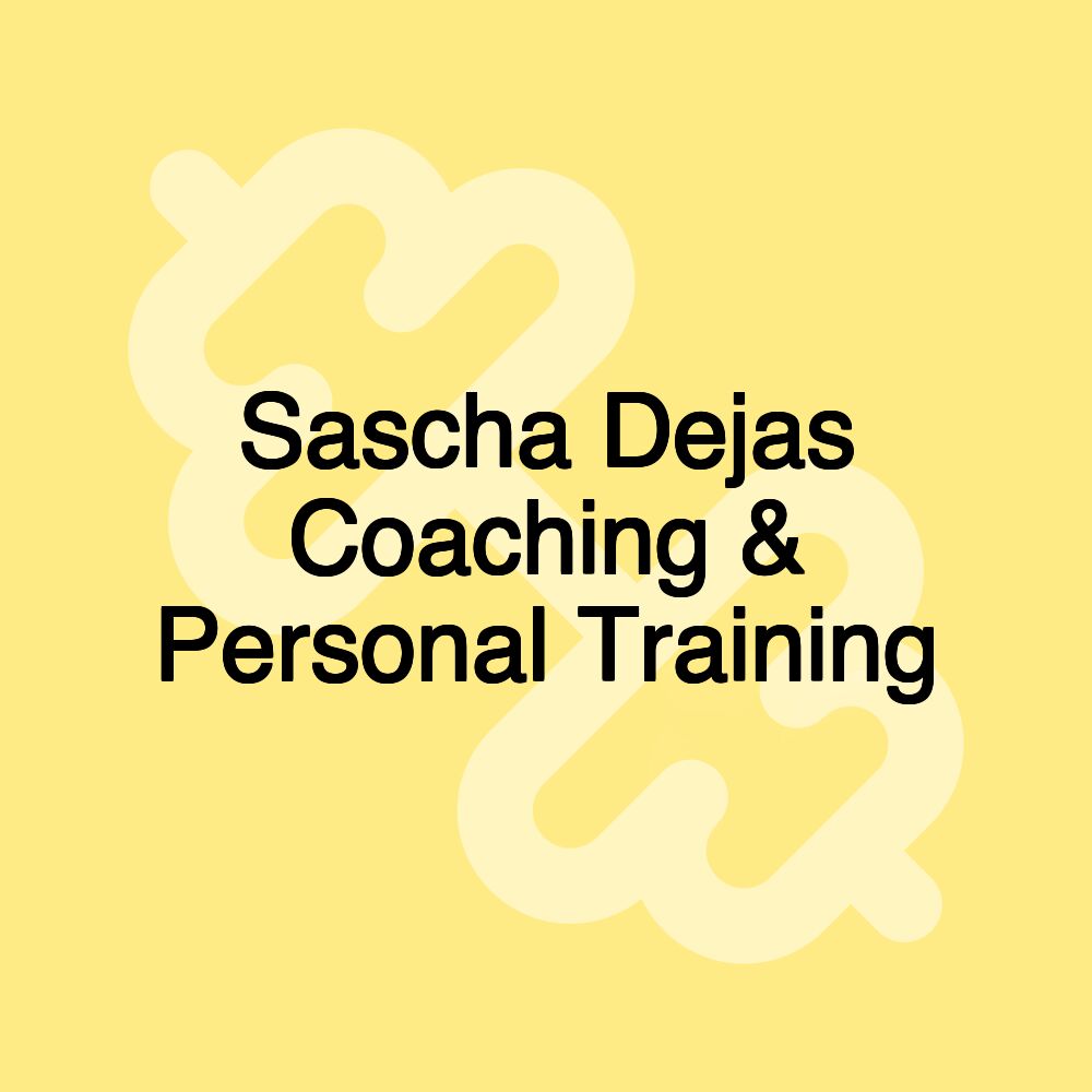 Sascha Dejas Coaching & Personal Training