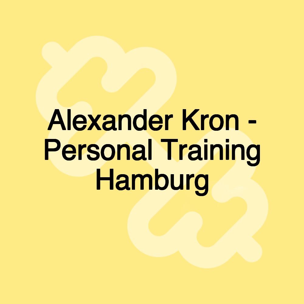 Alexander Kron - Personal Training Hamburg