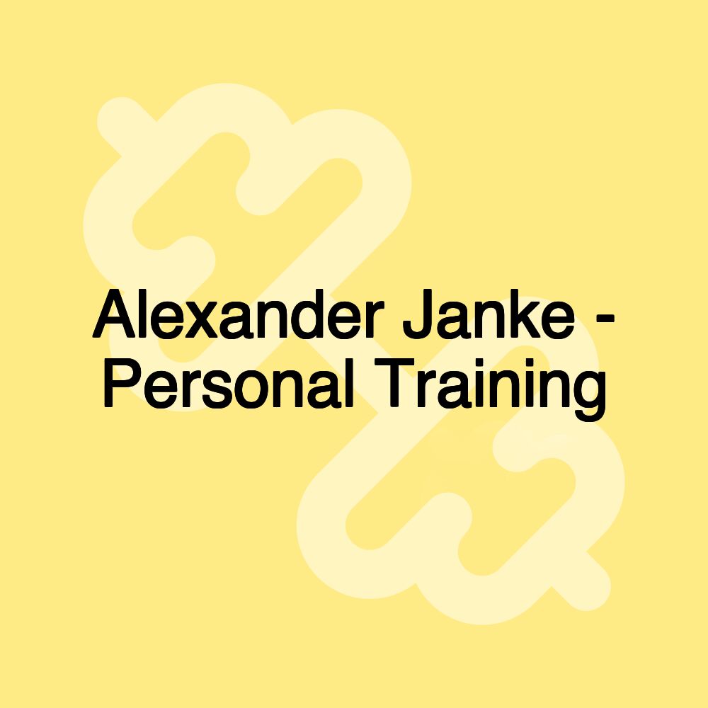 Alexander Janke - Personal Training