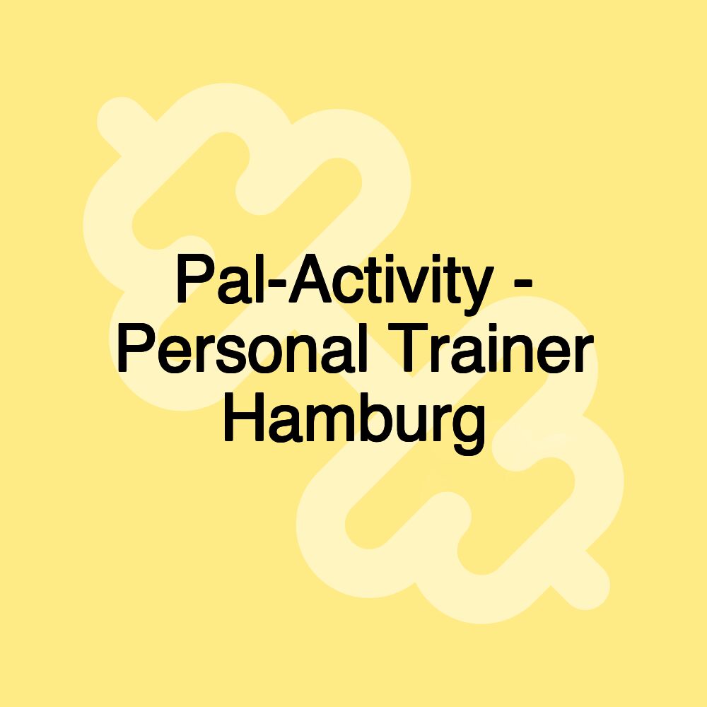 Pal-Activity - Personal Trainer Hamburg