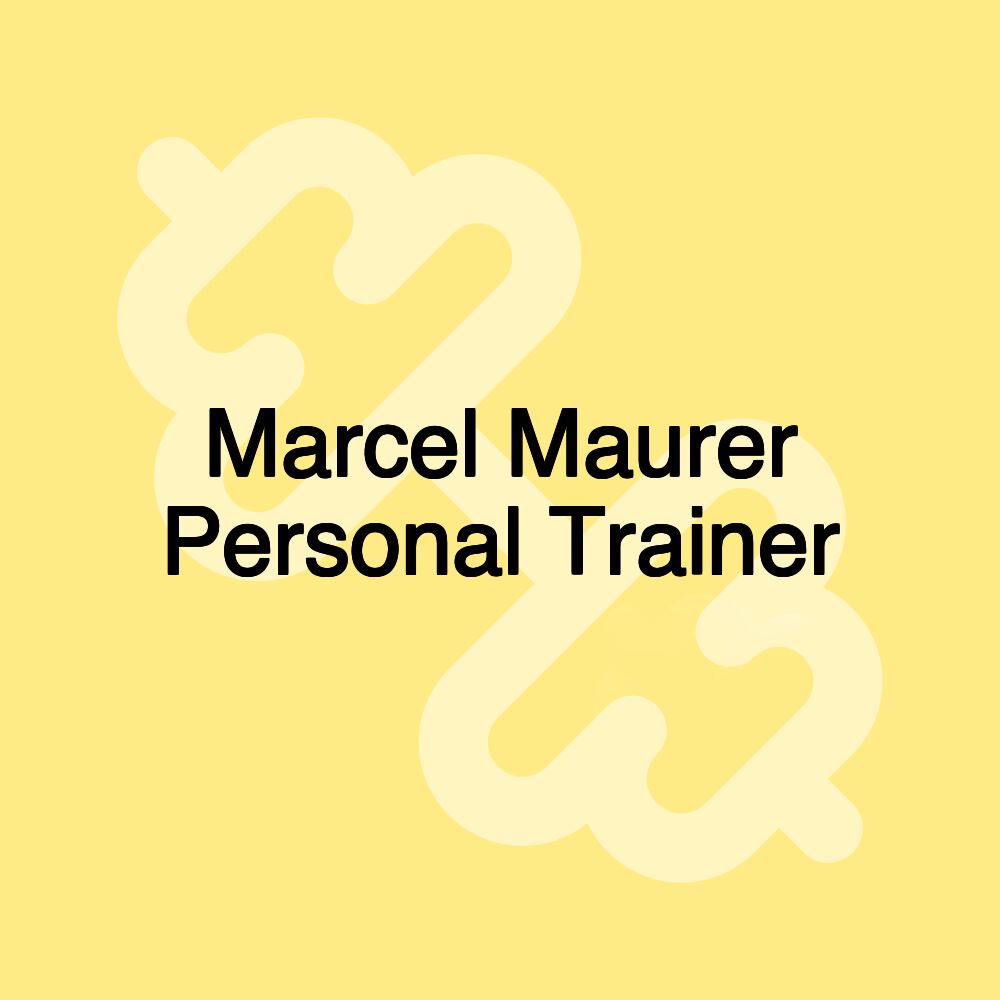 Marcel Maurer Personal Trainer